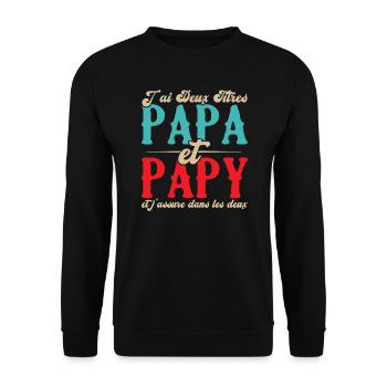 J'ai deux titres papa et papy - Sweat-shirt Unisexe - noir - Devant - Alina (178cm) & Michal (187cm)