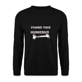 Trouvé cette idée cadeau humérus cool - Sweat-shirt Unisexe - noir - Devant - Alina (178cm) & Michal (187cm)