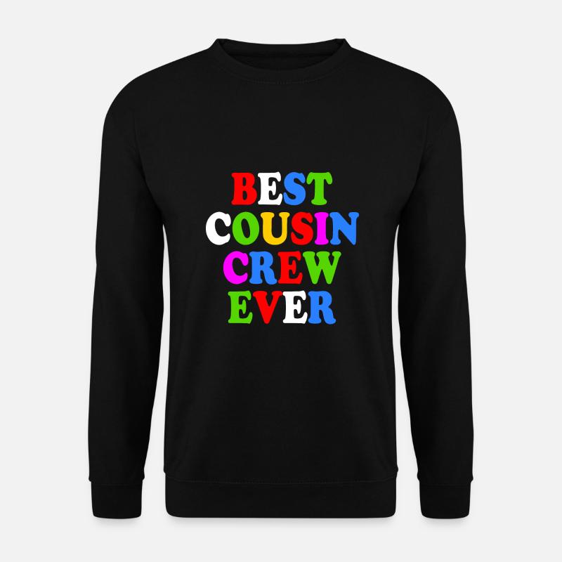 Best cousin crew ever - Unisex Pullover - Schwarz