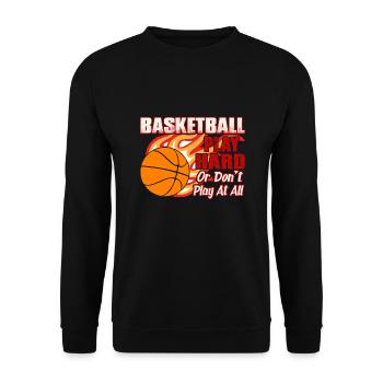Basketball Play Hard Or Don't Play At All - Unisex Sweatshirt - black - Front - Alina (178cm) & Michal (187cm)
