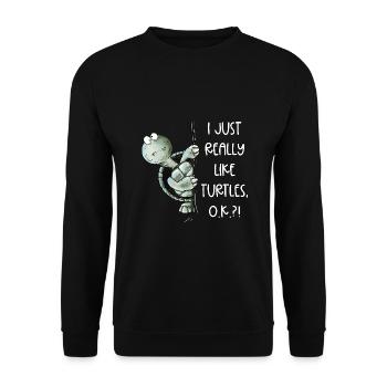 I just Really Like Turtles Schildkröte Spruch - Unisex Pullover - Schwarz - Vorne - Alina (178cm) & Michal (187cm)