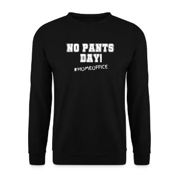 No Pants Day! #Homeoffice - Unisex Sweatshirt - black - Front - Alina (178cm) & Michal (187cm)