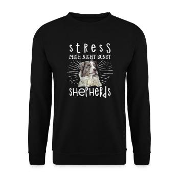 Ne me stresse pas sinon les bergers australiens australiens - Sweat-shirt Unisexe - noir - Devant - Alina (178cm) & Michal (187cm)