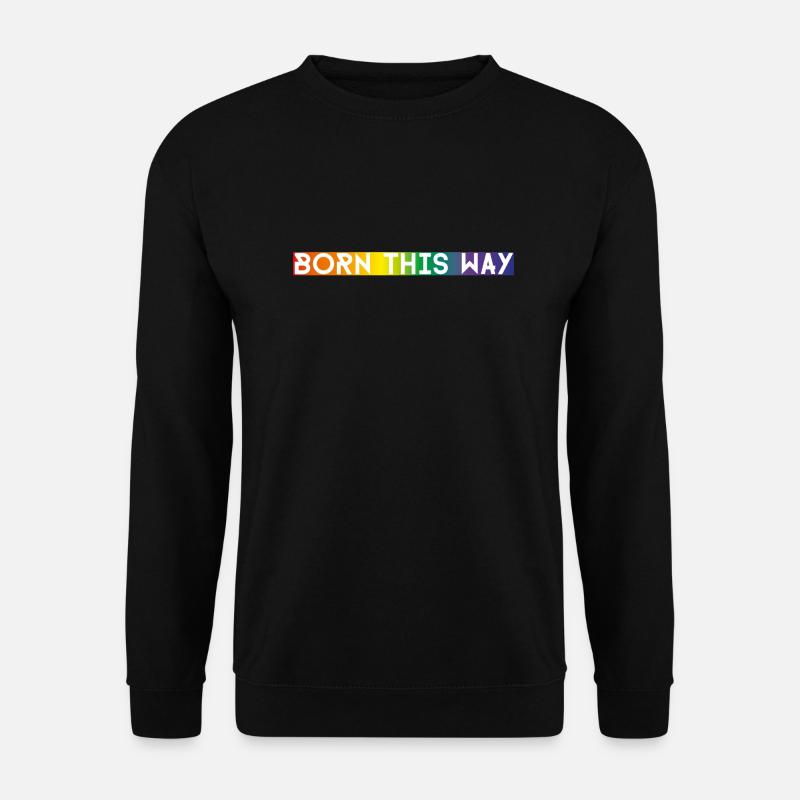 born this way weiße Schrift auf Regenbogen - Unisex Pullover - Schwarz