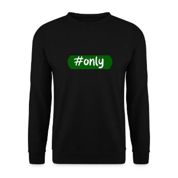 #Only, Hashtag, Einzigartig, Besonders, Social - Unisex Pullover - Schwarz - Vorne - Alina (178cm) & Michal (187cm)