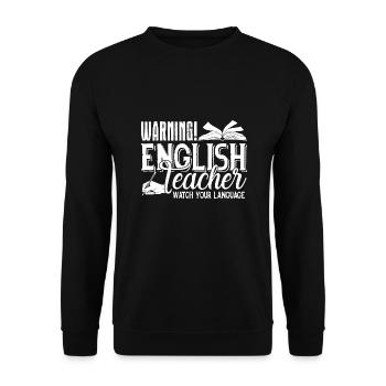 Warning English Teacher Watch Your Language - Unisex Sweatshirt - black - Front - Alina (178cm) & Michal (187cm)