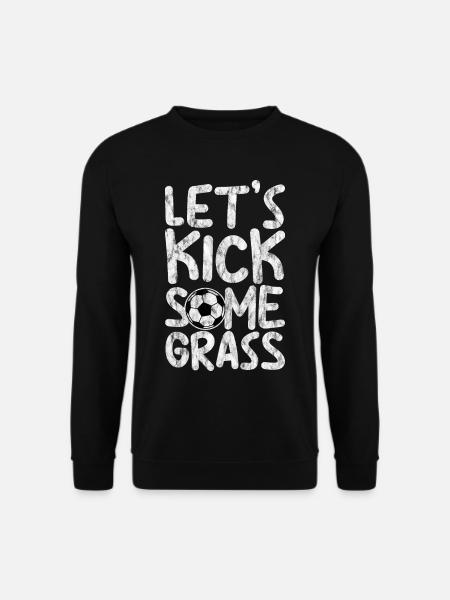 Let's Kick Some Grass 3 - Unisex Sweatshirt - black