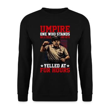 Umpire, Who Stands On A Field And Gets Yelled At 5 - Unisex Sweatshirt - black - Front - Alina (178cm) & Michal (187cm)
