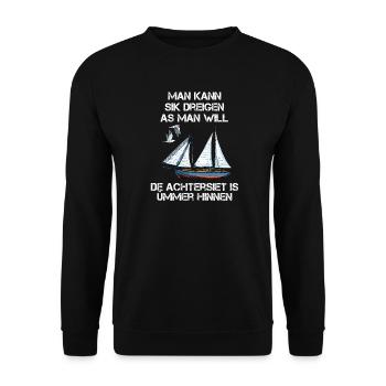 Achtersiet is ümmer hinnen Plattdeutsch Spruch - Unisex Pullover - Schwarz - Vorne - Alina (178cm) & Michal (187cm)