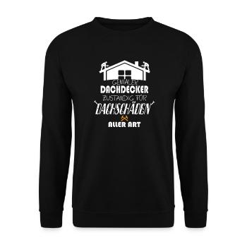 Genialer Dachdecker Dachschäden Spruch Handwerk - Unisex Pullover - Schwarz - Vorne - Alina (178cm) & Michal (187cm)