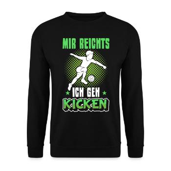 Fußball | Mir reichts ich geh kicken - Unisex Pullover - Schwarz - Vorne - Alina (178cm) & Michal (187cm)