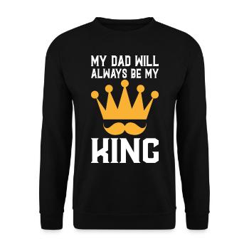 my Dad will always be my King - Unisex Pullover - Schwarz - Vorne - Alina (178cm) & Michal (187cm)