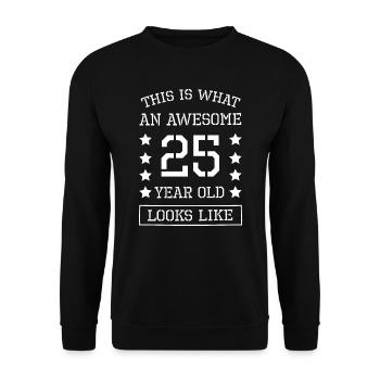 25. Geburtstag Geschenk - 25 Jahre alt - 25ster - Unisex Pullover - Schwarz - Vorne - Alina (178cm) & Michal (187cm)