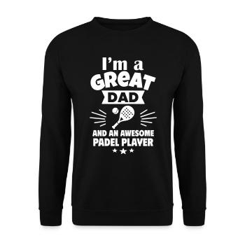I'm a great dad and a padel ace - Unisex Sweatshirt - black - Front - Alina (178cm) & Michal (187cm)