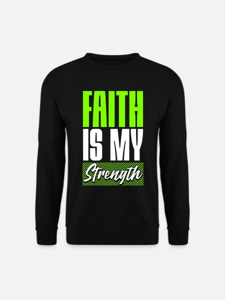 Faith is my Strength - Unisex Sweatshirt - black