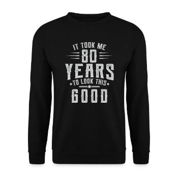 80. Geburtstag Geschenk: Es dauerte 80 Jahre - Unisex Pullover - Schwarz - Vorne - Alina (178cm) & Michal (187cm)