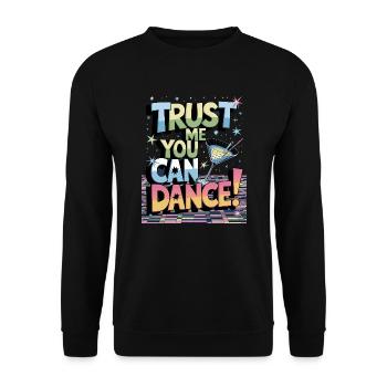 Trust me you can dance. - Vodka - Unisex Pullover - Schwarz - Vorne - Alina (178cm) & Michal (187cm)