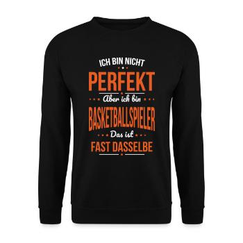 Nicht perfekt aber ich bin Baskteballspieler - Unisex Pullover - Schwarz - Vorne - Alina (178cm) & Michal (187cm)