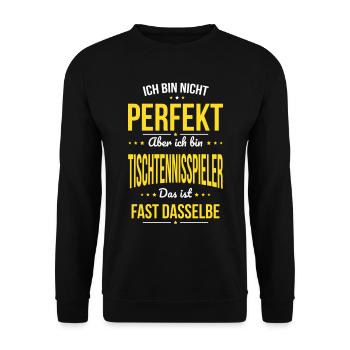 Not perfect, but I'm a table tennis player - Unisex Sweatshirt - black - Front - Alina (178cm) & Michal (187cm)