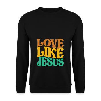 Aimer comme Jésus-Christ Mesdames et Messieurs - Sweat-shirt Unisexe - noir - Devant - Alina (178cm) & Michal (187cm)