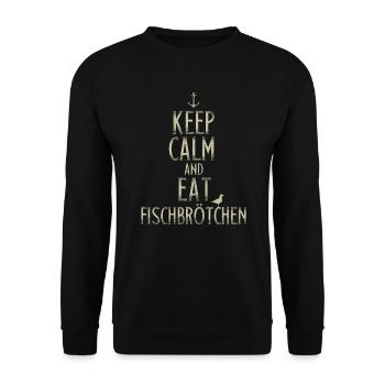keep calm and eat Fischbrötchen moin norddeutsch - Unisex Pullover - Schwarz - Vorne - Alina (178cm) & Michal (187cm)