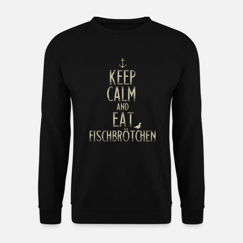 keep calm and eat Fischbrötchen moin norddeutsch - Unisex Pullover - Schwarz