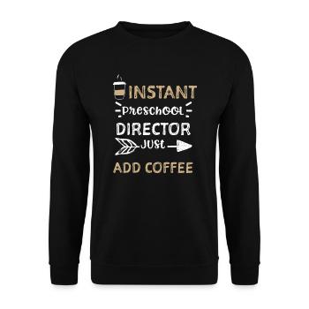 Instant Preschool Director Just... - Unisex Sweatshirt - black - Front - Alina (178cm) & Michal (187cm)