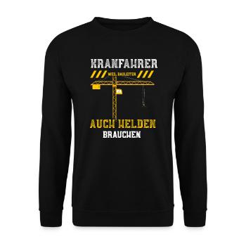 Kranfahrer Weil Bauleiter Auch H... - Unisex Pullover - Schwarz - Vorne - Alina (178cm) & Michal (187cm)