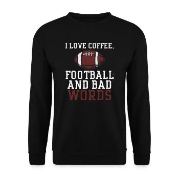 I love coffee, Football and Bad... - Unisex Pullover - Schwarz - Vorne - Alina (178cm) & Michal (187cm)