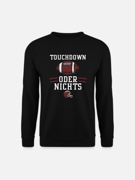 Touchdown oder nichts - Football - Unisex Pullover - Schwarz