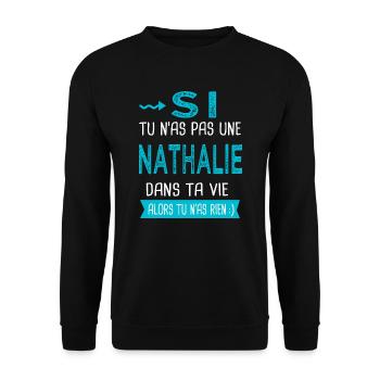 Nathalie Si tu n as pas une nathalie - Sweat-shirt Unisexe - noir - Devant - Alina (178cm) & Michal (187cm)
