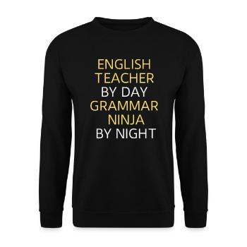 English Teacher By Day And Grammar Ninja By Night - Unisex Sweatshirt - black - Front - Alina (178cm) & Michal (187cm)
