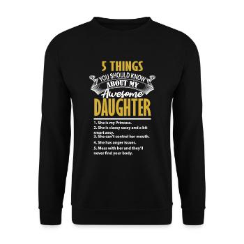 5 things should know about my smartass daughter - Unisex Pullover - Schwarz - Vorne - Alina (178cm) & Michal (187cm)