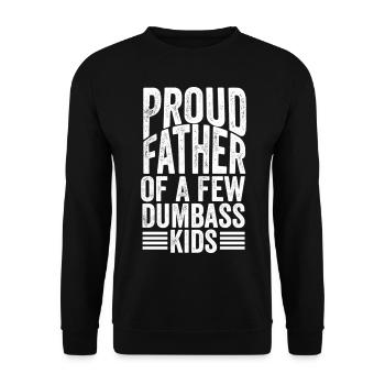 Proud Father Of A Few Dumbass Kids - Unisex Sweatshirt - black - Front - Alina (178cm) & Michal (187cm)