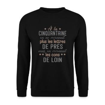 A LA CINQUANTAINE cadeau anniversaire noel fêtes - Sweat-shirt Unisexe - noir - Devant - Alina (178cm) & Michal (187cm)