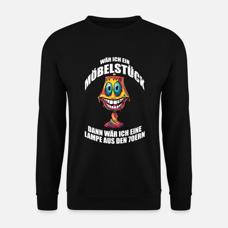 Möbelstück - Lampe aus den 70ern - Ich saug die... - Unisex Pullover - Schwarz