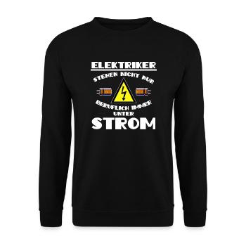 Elektriker stehen immer unter Strom - Unisex Pullover - Schwarz - Vorne - Alina (178cm) & Michal (187cm)