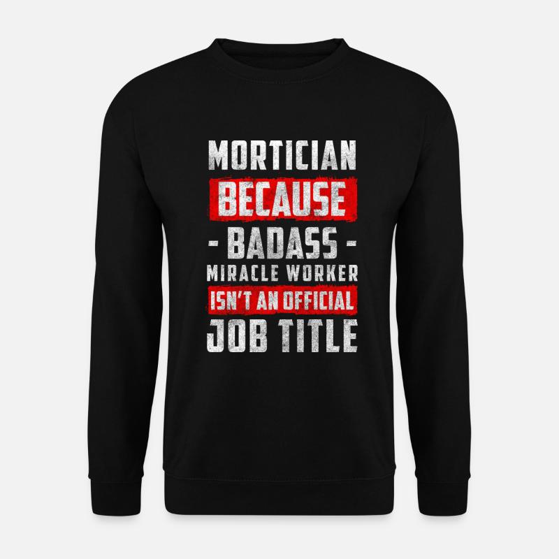 Funeral Funeral Undertaker - Unisex Sweatshirt - black