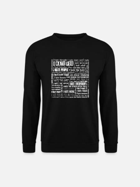 I hate everybody - Unisex Sweatshirt - black