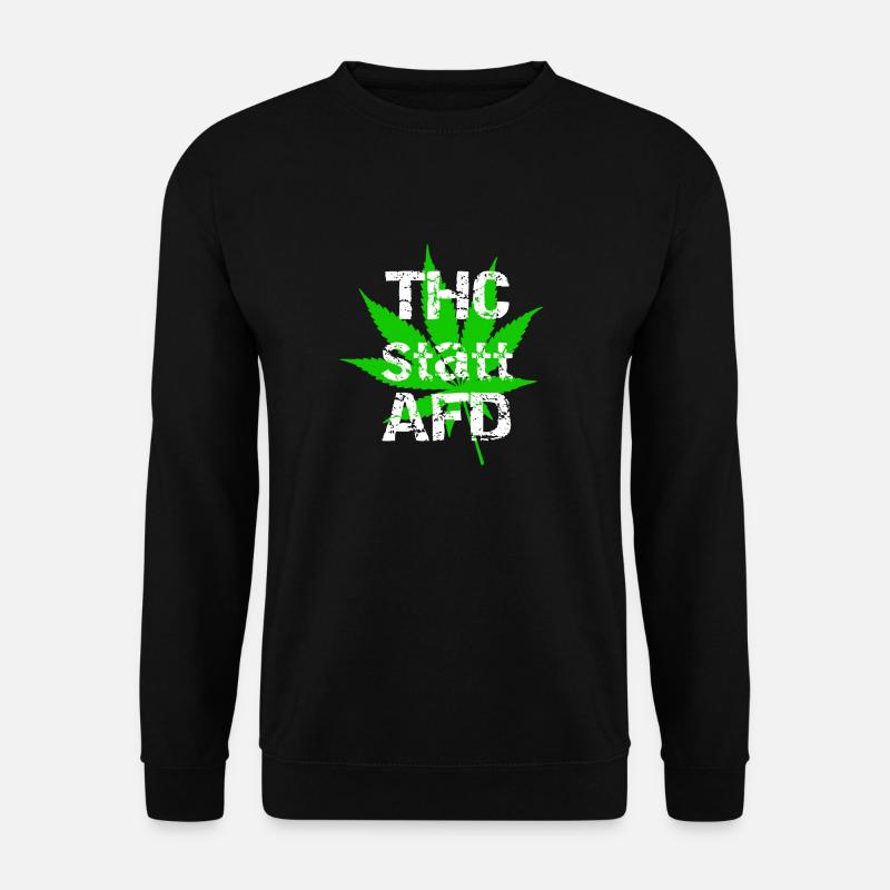 THC Statt AFD Cannabis Politik - Unisex Pullover - Schwarz