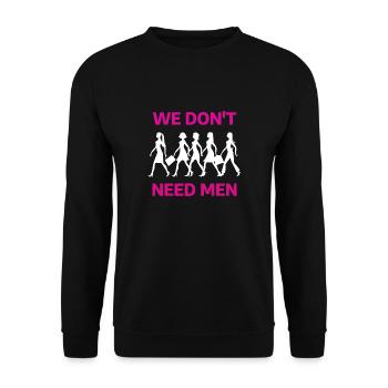 Féminisme : nous n’avons pas besoin des hommes - Sweat-shirt Unisexe - noir - Devant - Alina (178cm) & Michal (187cm)