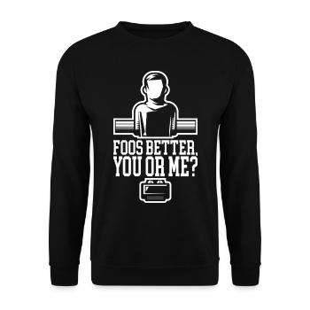Foos Better You Or Me? Lustiges Tischfußball - Unisex Pullover - Schwarz - Vorne - Alina (178cm) & Michal (187cm)