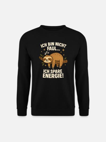 Faultier Ich Schlafe nicht Ich Spare Energie - Unisex Pullover - Schwarz