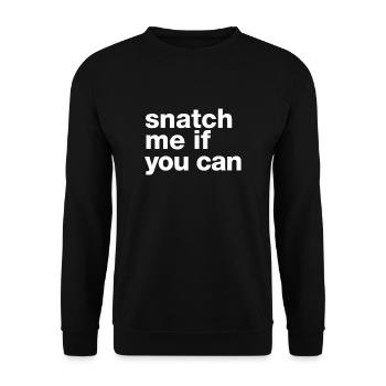“Snatch me if you can” motivating statement - Unisex Sweatshirt - black - Front - Alina (178cm) & Michal (187cm)