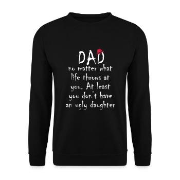Papa a une fille laide - Sweat-shirt Unisexe - noir - Devant - Alina (178cm) & Michal (187cm)
