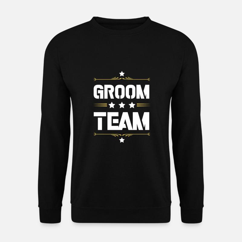 Groom Team - Unisex Sweatshirt - black