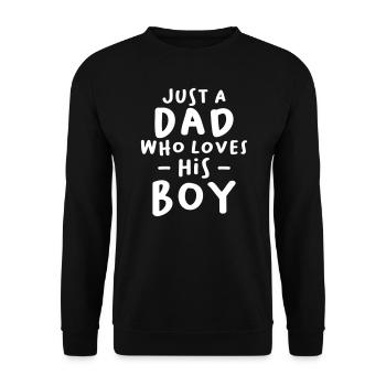 Just a Dad Who Loves his Boy - Unisex Pullover - Schwarz - Vorne - Alina (178cm) & Michal (187cm)