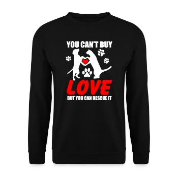 You Can't Buy Love But You Can Rescue It - Unisex Sweatshirt - black - Front - Alina (178cm) & Michal (187cm)