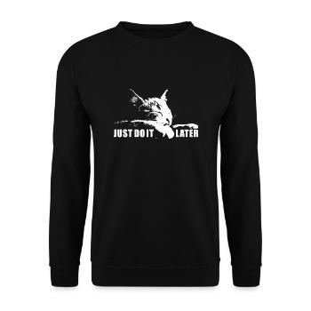 Just Do It Later Funny Parody Meme Cat - Unisex Pullover - Schwarz - Vorne - Alina (178cm) & Michal (187cm)