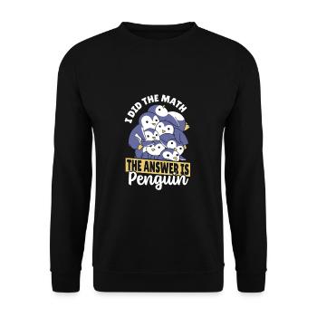 Penguins I did the math, the answer is - Unisex Sweatshirt - black - Front - Alina (178cm) & Michal (187cm)